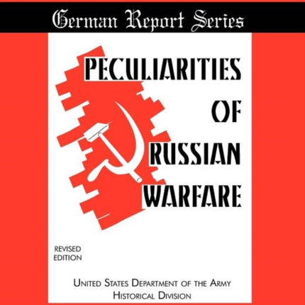 Peculiarities of Russian Warfare (German Reports Series)