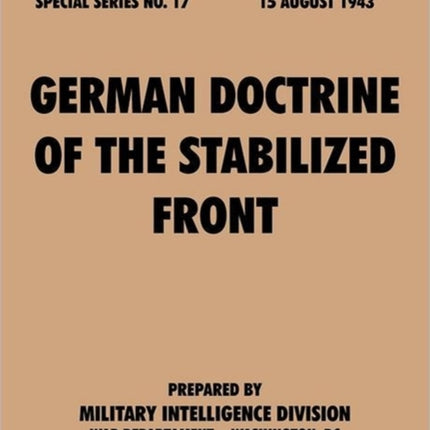German Doctrine of the Stabilized Front (Special Series, No. 17)