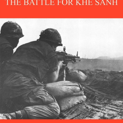 The Battle for Khe Sanh