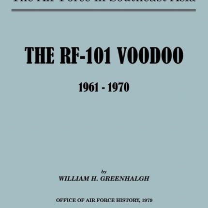 The Air Force in Southeast Asia: The RF-101
