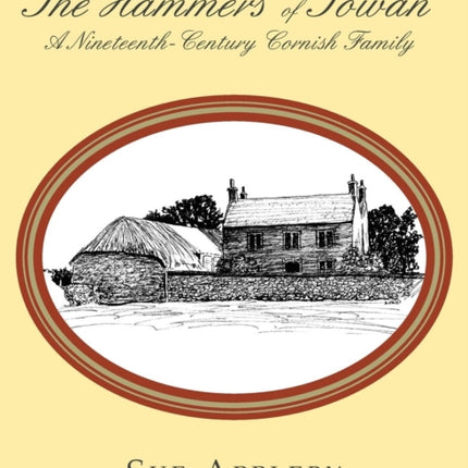 The Hammers of Towan: A Nineteenth-Century Cornish Family