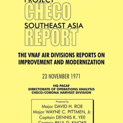 Project CHECO Southeast Asia Report: The VNAF Air Divisions Reports on Improvement and Modernization