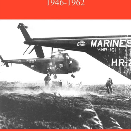 Marines and Helicopters 1946-1962