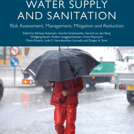 Climate Change, Water Supply and Sanitation: Risk Assessment, Management, Mitigation and Reduction