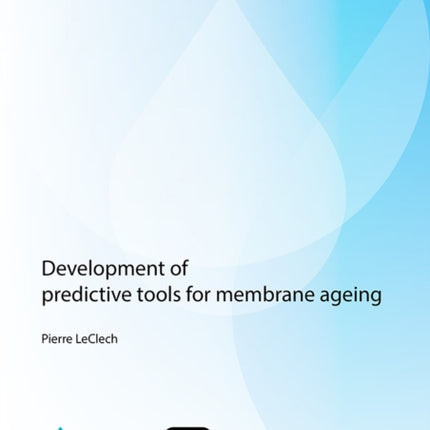 Development of Predictive Tools for Membrane Ageing