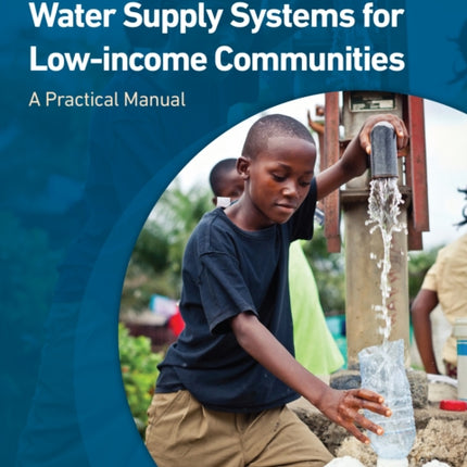 Costing Improved Water Supply Systems for Low-income Communities: A Practical Manual