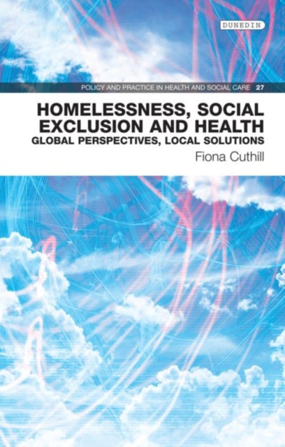 Homelessness, Social Exclusion and Health: Global