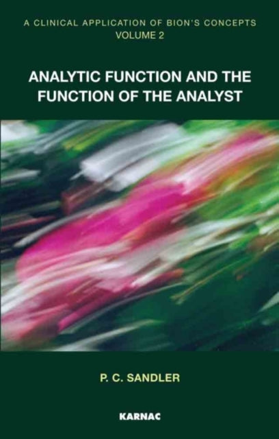 A Clinical Application of Bion's Concepts: Analytic Function and the Function of the Analyst