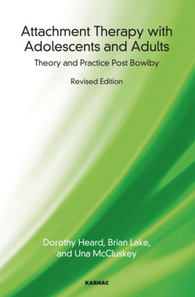 Attachment Therapy with Adolescents and Adults: Theory and Practice Post Bowlby