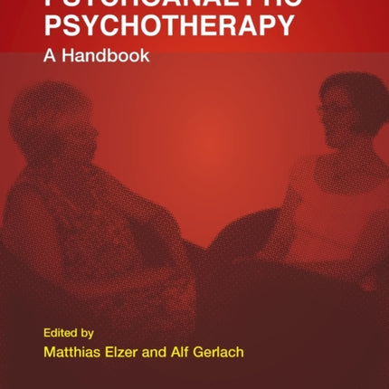 Psychoanalytic Psychotherapy: A Handbook