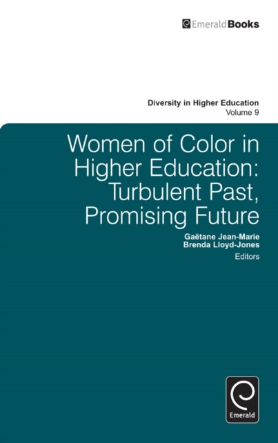 Women of Color in Higher Education: Turbulent Past, Promising Future