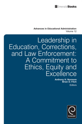 Leadership in Education, Corrections and Law Enforcement: A Commitment to Ethics, Equity and Excellence