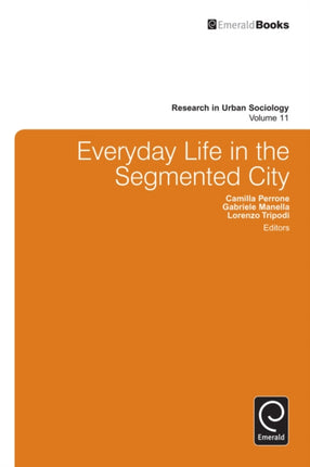 Everyday Life in the Segmented City