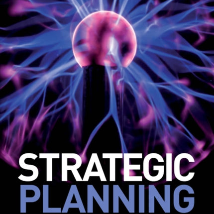 Strategic Planning: A Practical Guide for Competitive Success