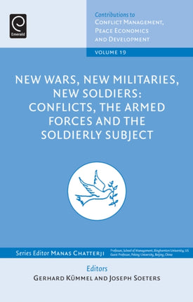 New Wars, New Militaries, New Soldiers?: Conflicts, the Armed Forces and the Soldierly Subject