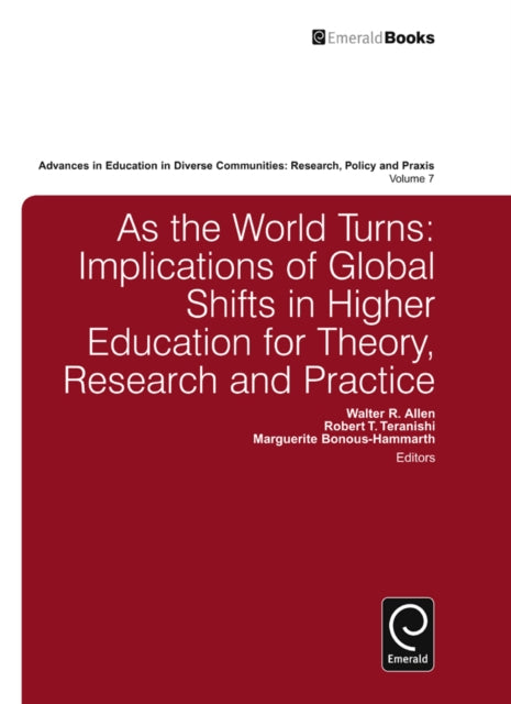 As the World Turns: Implications of Global Shifts in Higher Education for Theory, Research and Practice