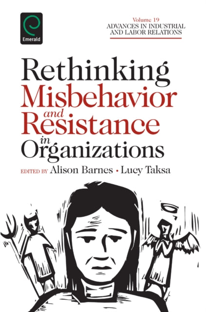 Rethinking Misbehavior and Resistance in Organizations