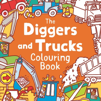 The Diggers and Trucks Colouring Book