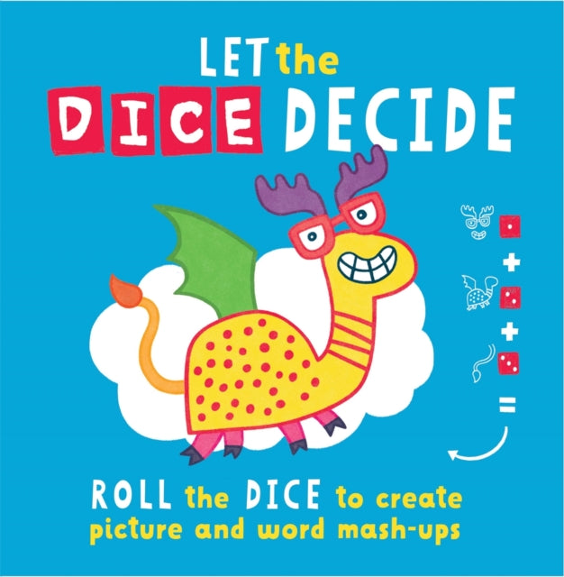 Let The Dice Decide: Roll the Dice to Create Picture and Word Mash-Ups