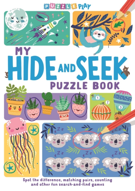 My Hide and Seek Puzzle Book: Spot the Difference, Matching Pairs, Counting and other fun Seek and Find Games