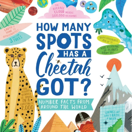 How Many Spots Has a Cheetah Got?: Number Facts From Around the World