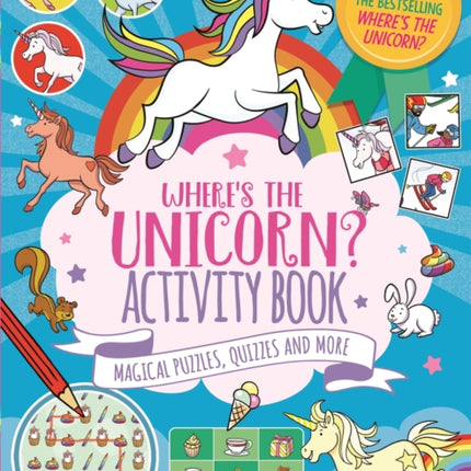 Where's the Unicorn? Activity Book: Magical Puzzles, Quizzes and More