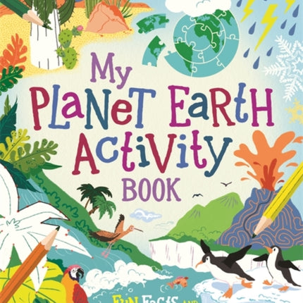 My Planet Earth Activity Book: Fun Facts and Puzzle Play