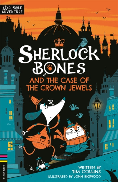 Sherlock Bones and the Case of the Crown Jewels: A Puzzle Quest