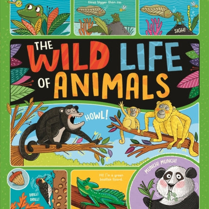 The Wild Life of Animals: The Secret Lives of Astounding Animals