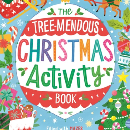 The Tree-mendous Christmas Activity Book: Filled with mazes, spot-the-difference puzzles, matching pairs and other fun festive games