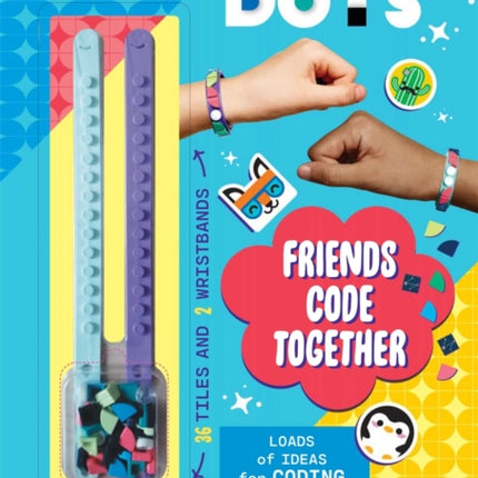 LEGO® DOTS®: Friends Code Together (with stickers, LEGO tiles and two wristbands)