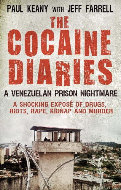 The Cocaine Diaries: A Venezuelan Prison