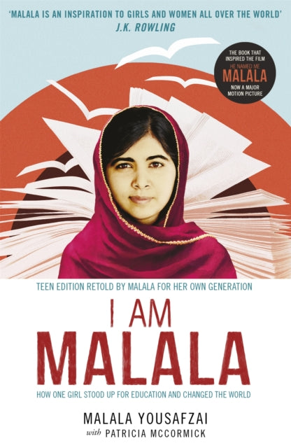 I Am Malala: How One Girl Stood Up for Education and Changed the World; Teen Edition Retold by Malala for her Own Generation