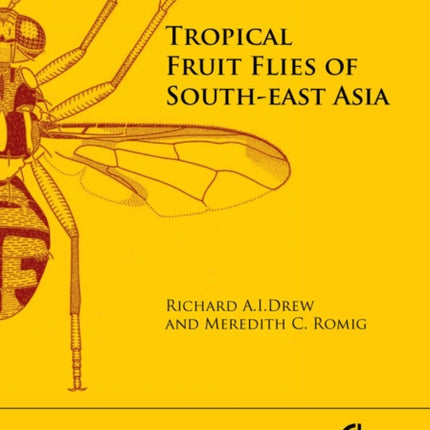 Tropical Fruit Flies of South-East Asia: (Tephritidae: Dacinae)