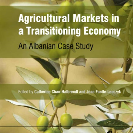 Agricultural Markets in a Transitioning Economy: An Albanian Case Study