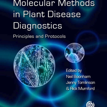 Molecular Methods in Plant Disease Diagnostics: Principles and Protocols