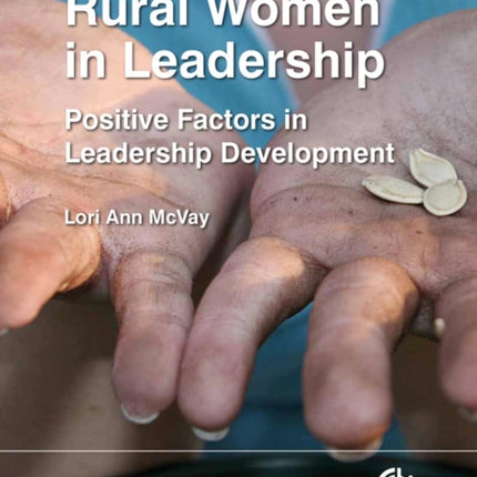 Rural Women in Leadership: Positive Factors in Leadership Development