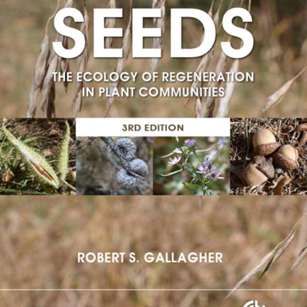 Seeds: The Ecology of Regeneration in Plant Communities