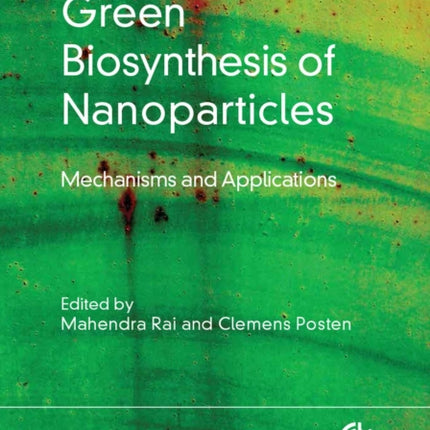 Green Biosynthesis of Nanoparticles: Mechanisms and Applications