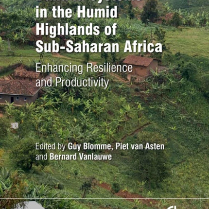 Banana Systems in the Humid Highlands of Sub-Saharan Africa: Enhancing Resilience and Productivity