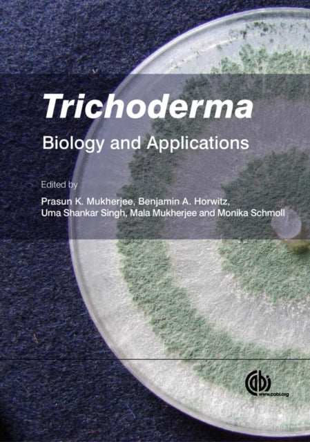 Trichoderma: Biology and Applications