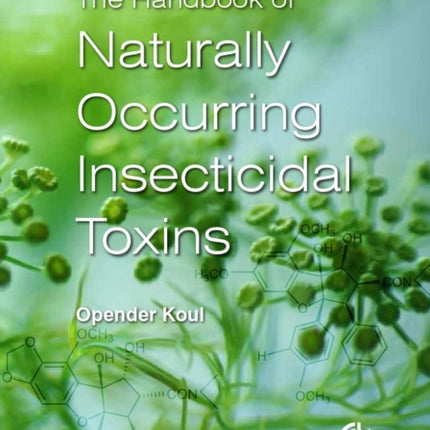 Handbook of Naturally Occurring Insecticidal Toxins, The