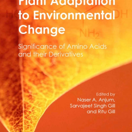 Plant Adaptation to Environmental Change: Significance of Amino Acids and their Derivatives