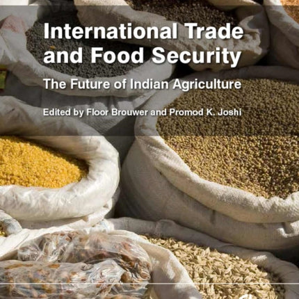 International Trade and Food Security: The Future of Indian Agriculture