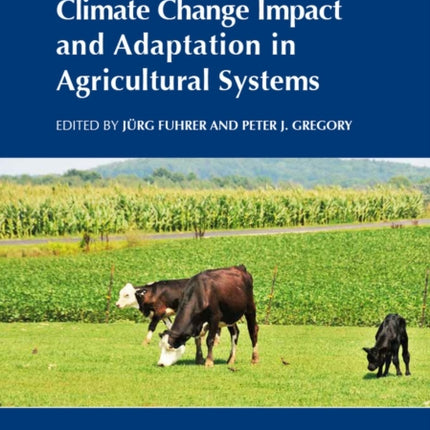 Climate Change Impact and Adaptation in Agricultural Systems