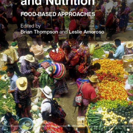 Improving Diets and Nutrition: Food-based Approaches