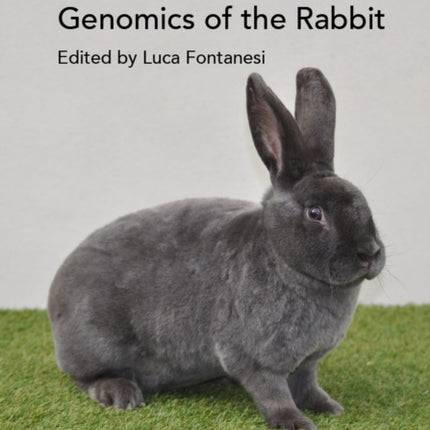 Genetics and Genomics of the Rabbit, The