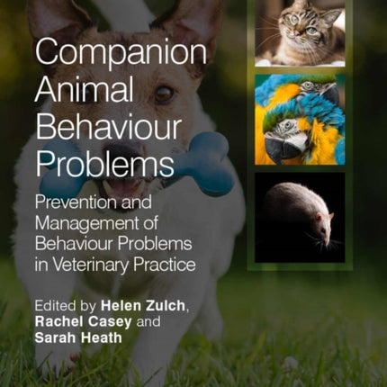 Companion Animal Behaviour Problems: Prevention and Management of Behaviour Problems in Veterinary Practice