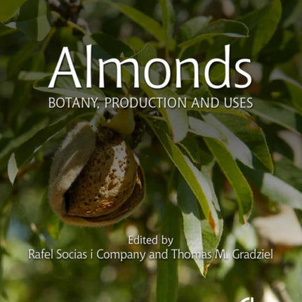 Almonds: Botany, Production and Uses