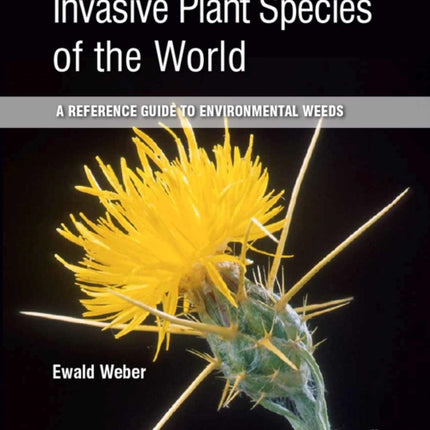 Invasive Plant Species of the World: A Reference Guide to Environmental Weeds